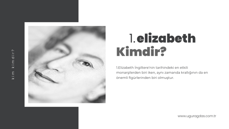 İngiltere Kraliçesi 1 Elizabeth Kimdir Uğur AĞDAŞ