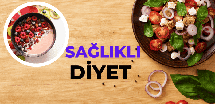 sağlıklı diyet nasıl olur