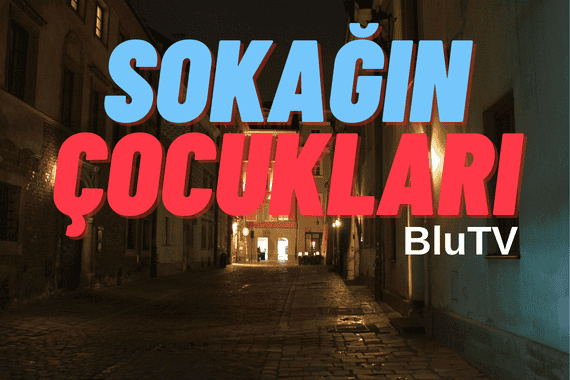 Sokağın çocukları hangi gün