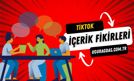 Tiktok içerik fikirleri