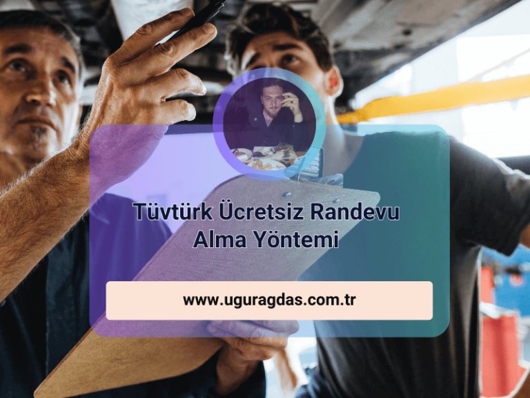 Tüvtürk Ücretsiz Randevu Alma Yöntemi