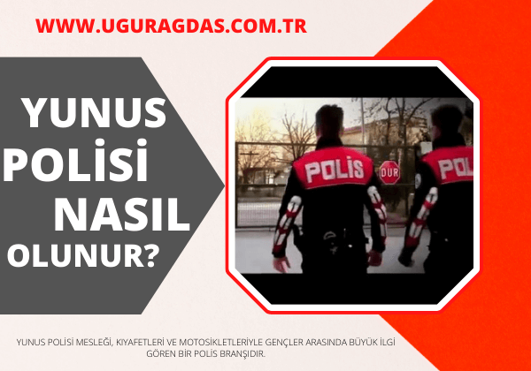 Yunus polisi nasıl olunur?